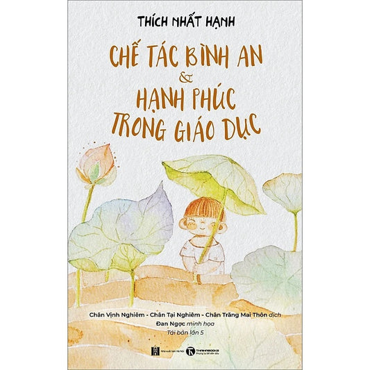 Pre-order: Chế Tác Bình An Và Hạnh Phúc Trong Giáo Dục | Translation of Planting Seeds: Practicing Mindfulness with Children