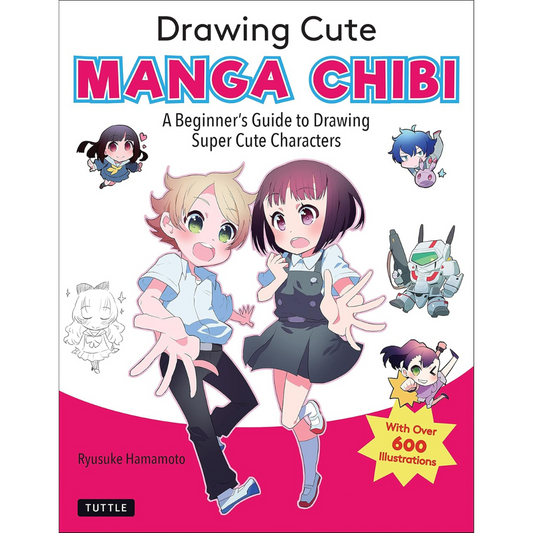 Drawing Cute Manga Chibi A Beginner's Guide to Drawing Super Cute Characters