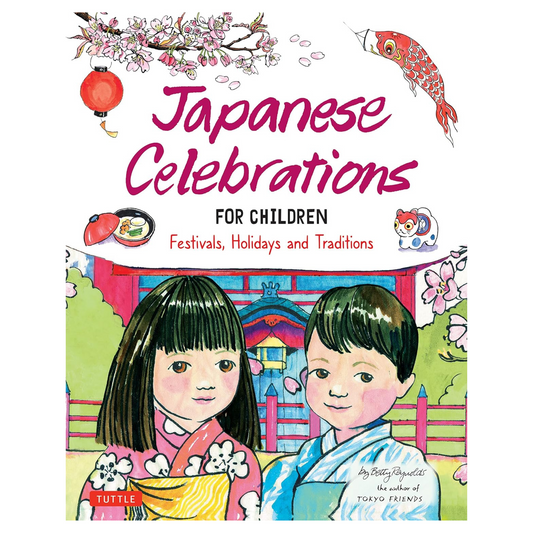 Japanese Celebrations for Children: Festivals, Holidays and Traditions