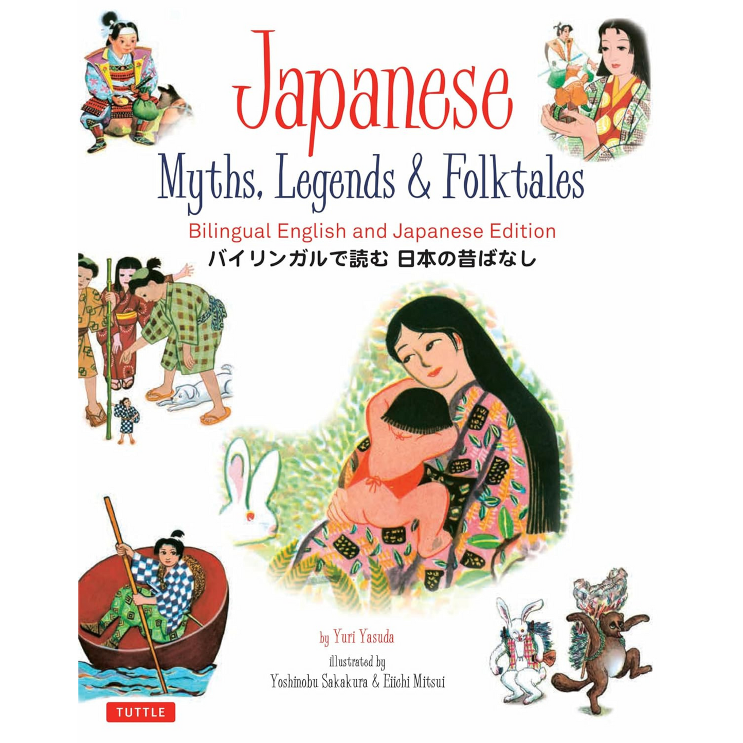 Japanese Myths, Legends & Folktales Bilingual English and Japanese Edition (12 Folktales)