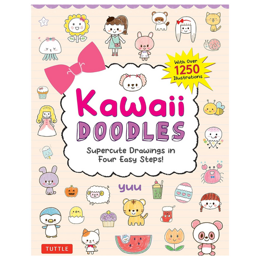 Kawaii Doodles Supercute Drawings in Four Easy Steps (with over 1,250 illustrations)