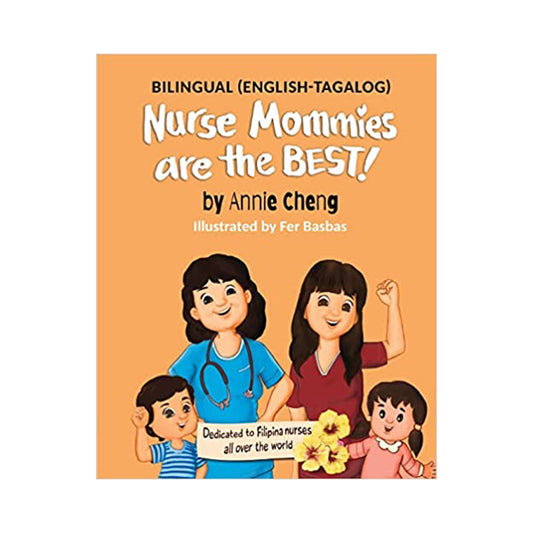 Nurse Mommies are the Best! (Bilingual English-Tagalog)