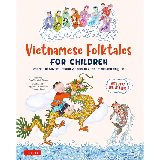 Bilingual Vietnamese Folktales for Children: Stories of Adventure and Wonder