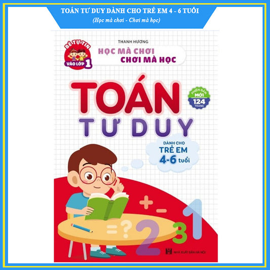 Sách Toán Tư Duy Chơi Mà Học Làm Quen Số Đếm Cho Bé Vào Lớp 1