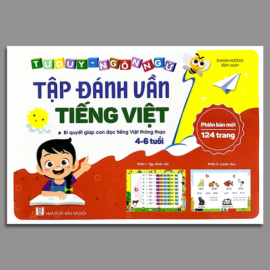 Tập Đánh Vần Tiếng Việt - Bí Quyết Giúp Con Đọc Tiếng Việt Thông Thạo 4-6 tuổi